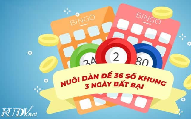 dàn đề 36 số nuôi khung bất bại chuẩn